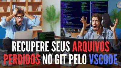 Imagem de capa do artigo sobre "Perdeu arquivos no Git sem commit? Veja como recuperar pelo VS Code"