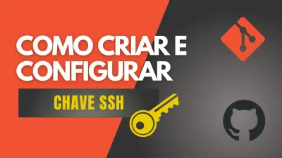 Imagem de capa do artigo sobre "Chave SSH no Git: Como Configurar chave SSH para usar no GitHub"