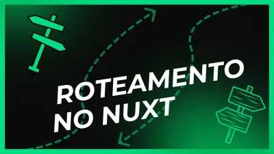 Imagem de capa do artigo sobre "Rotas no Nuxt: dinâmicas, aninhadas e catch-all"