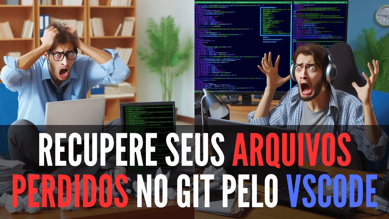 Imagem de capa do artigo sobre "Perdeu arquivos no Git sem commit? Veja como recuperar pelo VS Code"