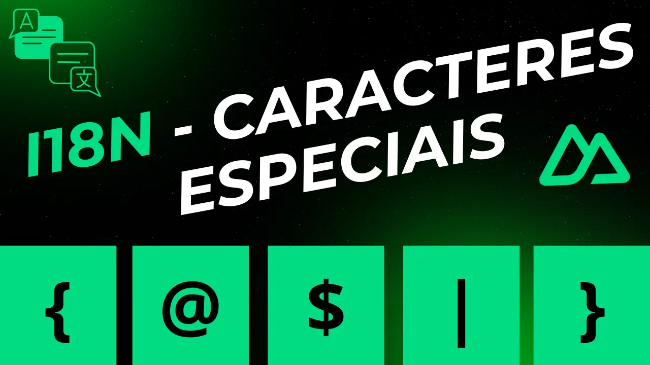 Imagem de capa do artigo sobre "Como Adicionar Caracteres Especiais em Traduções do i18N"