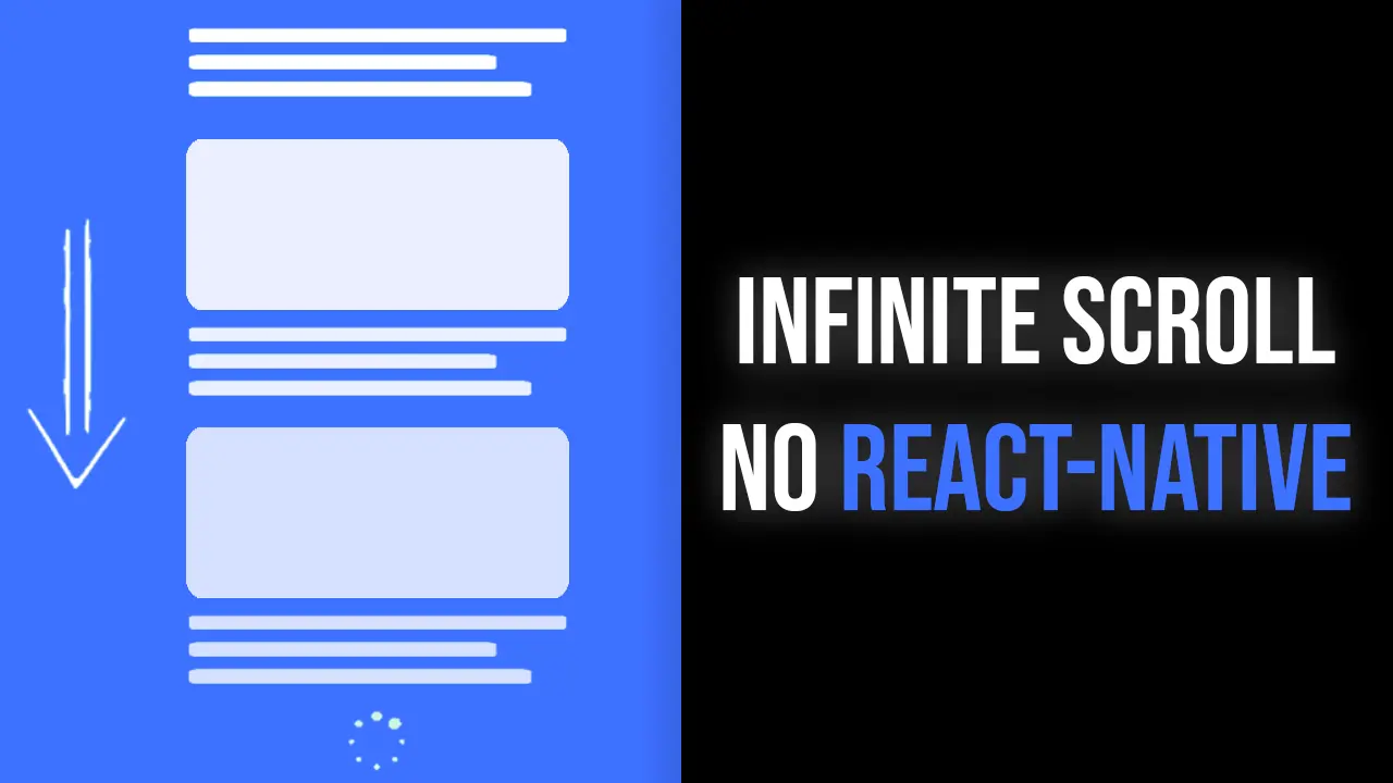 Imagem de capa do artigo sobre "Scroll Infinito no React-Native: Guia Prático"
